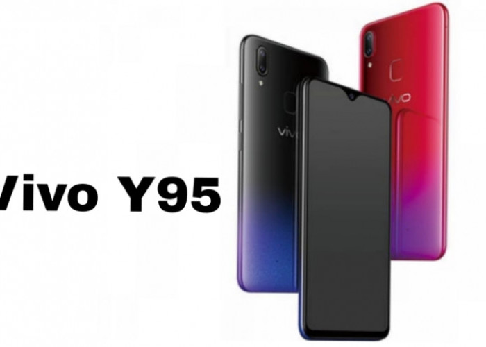 Vivo Y95, Smartphone Menengah dengan Fitur Canggih dan Harga Terjangkau