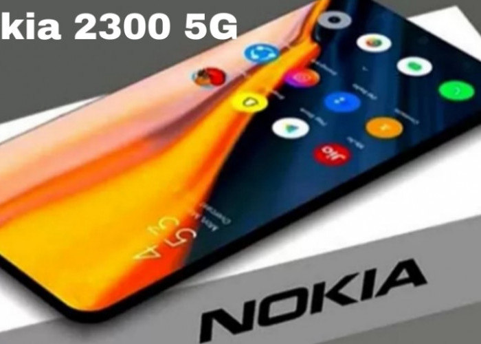 Nikmati Kecepatan 5G dengan Nokia 2300, Smartphone Terjangkau dengan Fitur Lengkap