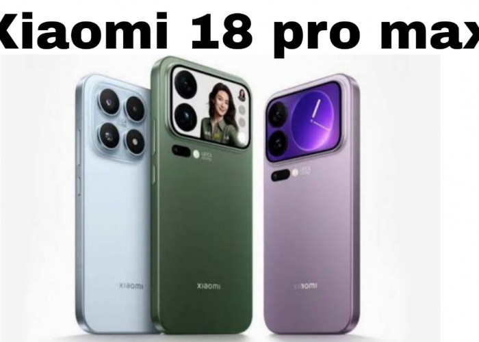 Xiaomi 18 Pro Max Bikin Penasaran, Intip Bocoran Fitur dan Peluang Masuk Indonesia