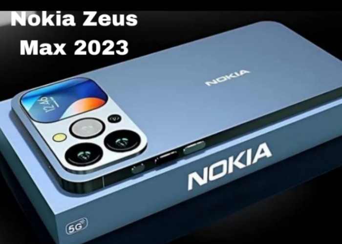 Nokia Zeus Max 2023, Kembalinya Sang Legenda dengan Spesifikasi Gahar
