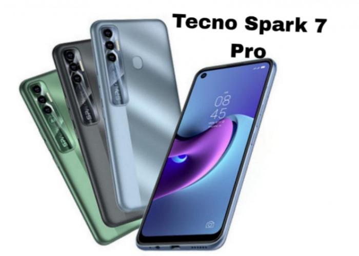 Tecno Spark 7 Pro, Desain Stylish dan Performa Andal di Kelas Menengah