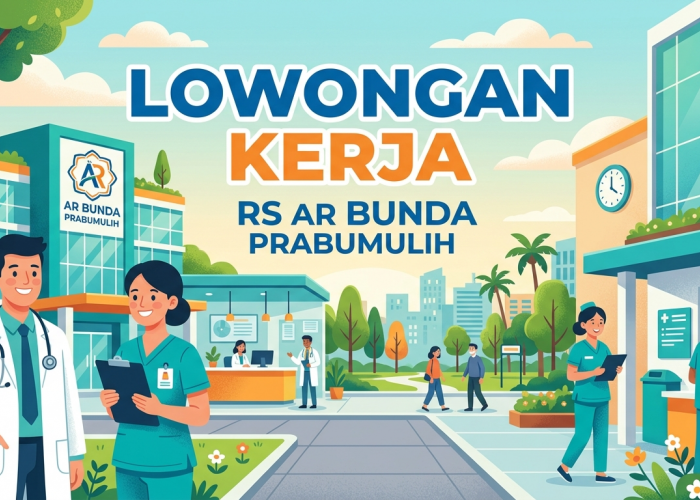 RS AR Bunda Prabumulih Buka Lowongan Dokter Verifikator Internal, Pendaftaran Dibuka hingga 7 Agustus 2026