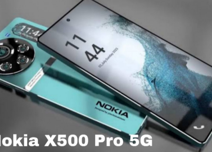 Nokia X500 Pro 5G, Smartphone Flagship Canggih dengan Performa dan Kamera Profesional