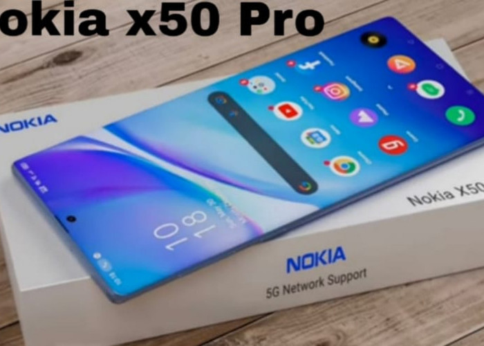 Nokia X50 Pro: Kembalinya Sang Legenda ke Panggung Flagship!