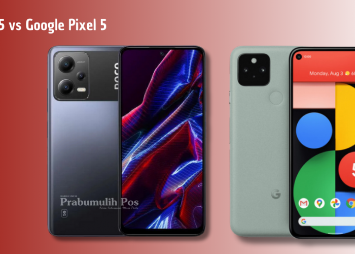 POCO X5 vs Google Pixel 5: Perbandingan Spesifikasi, Kamera, Baterai, dan Harga Bekas di Indonesia