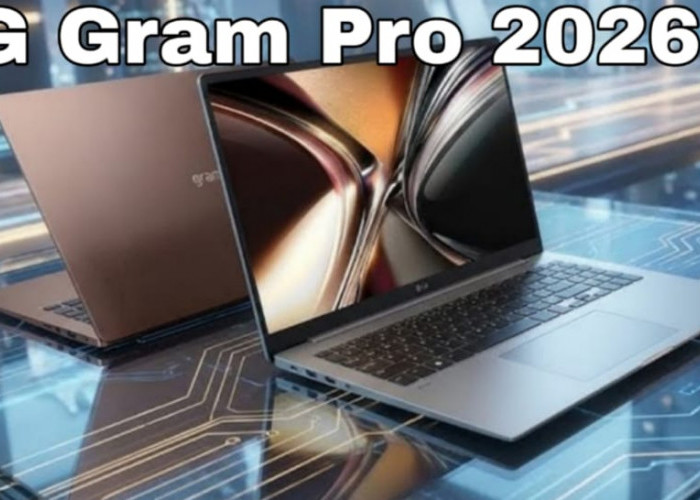 LG Gram Pro 2026, Laptop Ultralingkar yang Tangguh dan Punya AI Ganda!