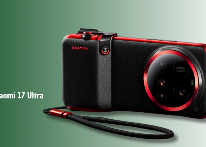 Xiaomi 17 Ultra Tawarkan Kamera Premium dan Pengisian Super Cepat, Flagship Baru di Segmen Ultra High-End