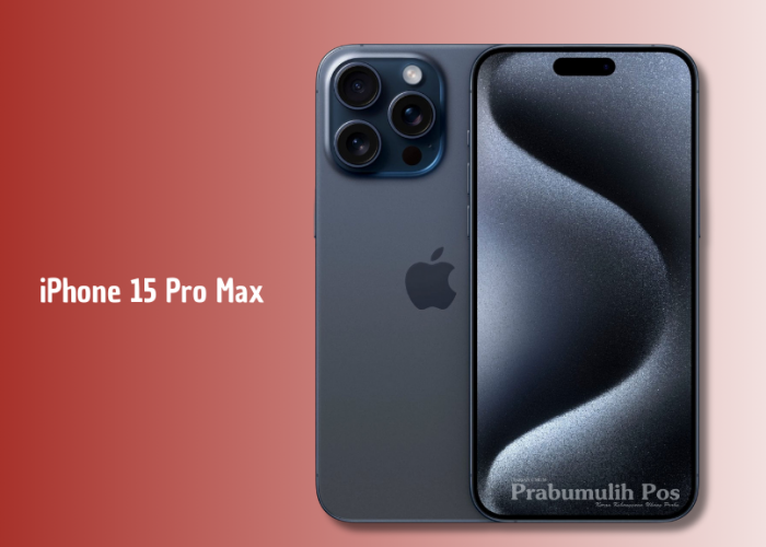 7 Keunggulan Kamera iPhone 15 Pro Max yang Masih Jadi Andalan di 2025