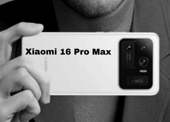 Xiaomi 16 Pro Max, Flagship Terbaru dengan Teknologi Canggih dan Baterai Jumbo