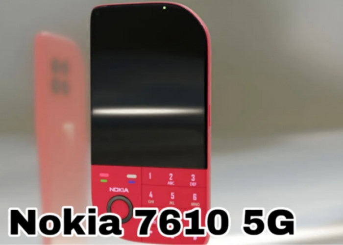 Nokia 7610 5G, Smartphone Flagship dengan Sentuhan Klasik dan Teknologi Masa Kini