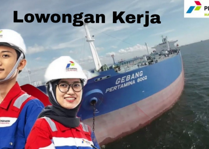 SIAPKAN LAMARAN! PT Pertamina Marine Solution Buka Lowongan Kerja, Cek Syaratnya