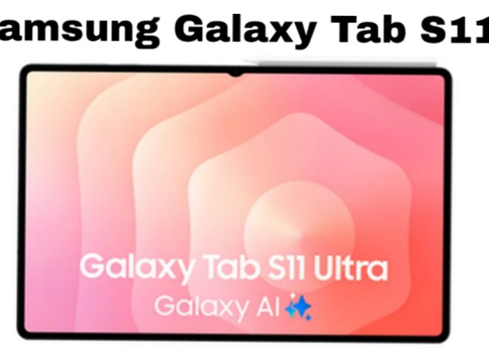Samsung Galaxy Tab S11 Ultra, Tablet Android Terkuat 2025 dengan Update 7 Tahun