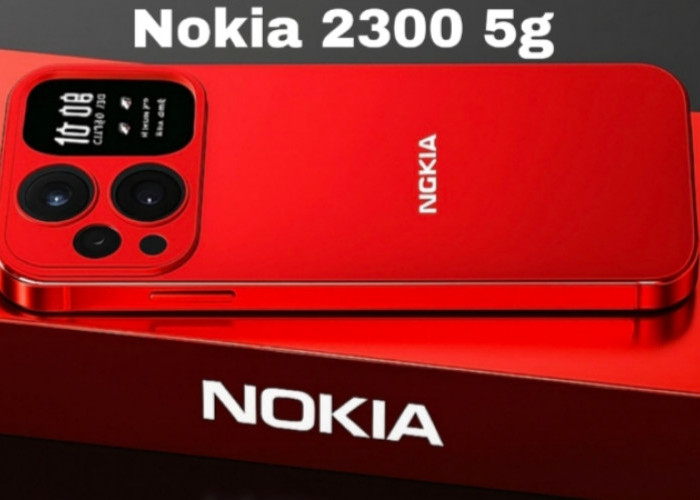 Nokia 2300 5G, Ponsel Legendaris Bangkit dengan Teknologi Masa Kini