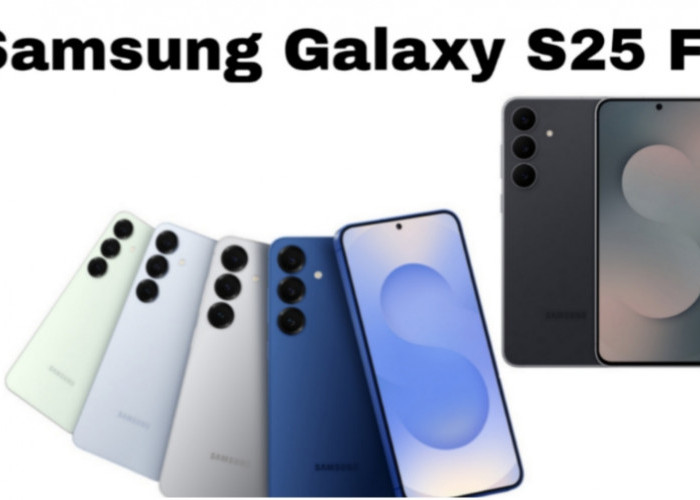 Samsung Galaxy S25 FE, Flagship Terjangkau dengan Fitur Premium dan Dukungan AI Canggih