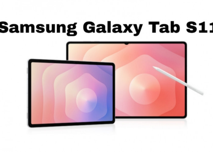 Samsung Galaxy Tab S11, Tablet Andal untuk Editing Video Sekelas Laptop!