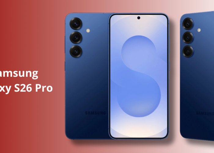 Samsung Galaxy S26 Pro Segera Hadir: Usung Kamera 200 MP dan AI Canggih