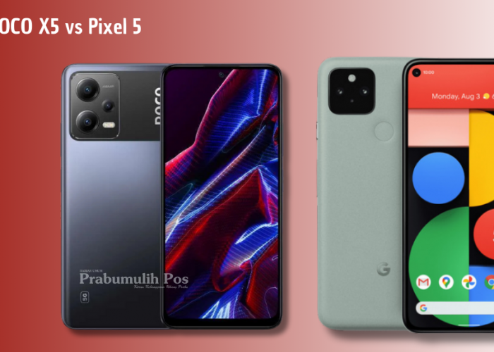 POCO X5 vs Pixel 5: Duel Smartphone 5G, Desain, Kamera, dan Performa 2025