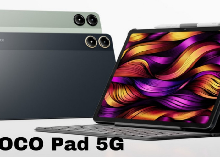 POCO Pad 5G Resmi Hadir, Tablet Berteknologi 5G dengan Desain Minimalis