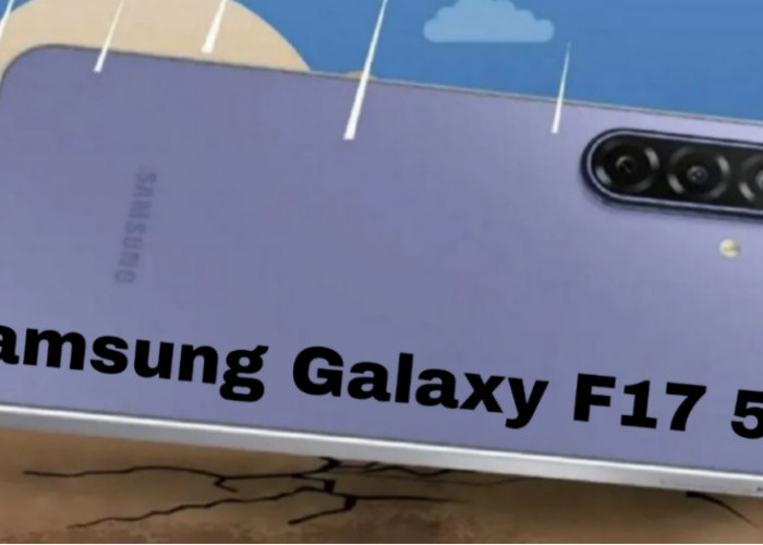 Samsung Galaxy F17 5G Resmi Rilis, Kembaran Galaxy A17 5G dengan Harga Lebih Murah