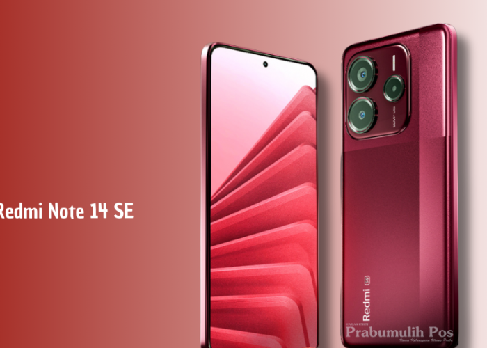 Redmi Note 14 SE: Bawa Layar AMOLED 120Hz, Kamera Sony, dan Harga Mulai Rp2 Jutaan