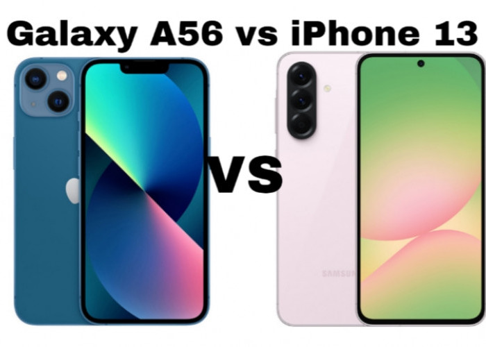 Samsung Galaxy A56 vs iPhone 13, Duel Smartphone Kelas Menengah yang Bikin Pusing