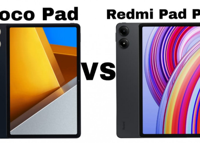 Poco Pad vs Redmi Pad Pro, Pilih Tablet Tangguh dengan Layar dan Baterai Super