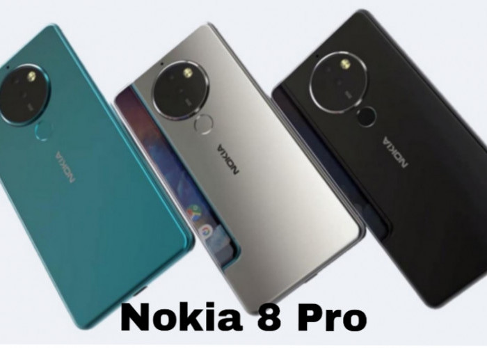 Nokia 8 Pro, Perpaduan Sempurna antara Performa Tangguh dan Kamera Berkualitas