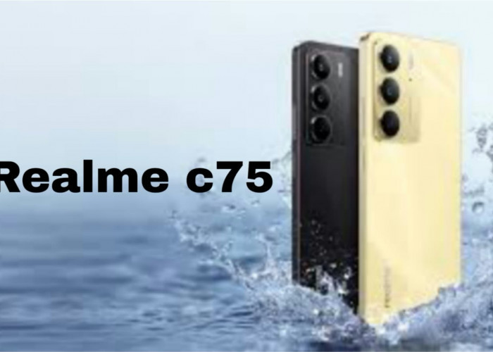 realme C75, HP Rp2 Jutaan dengan Baterai 6.000 mAh, Kamera 50 MP, dan Fitur Tahan Air