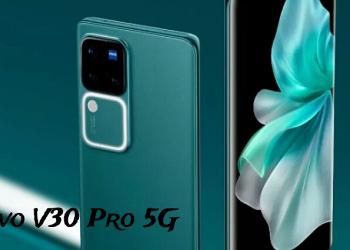 Vivo V30 Pro 5G, HP Spek Dewa Harga Terjangkau Bawa Layar Lengkung AMOLED 6,78