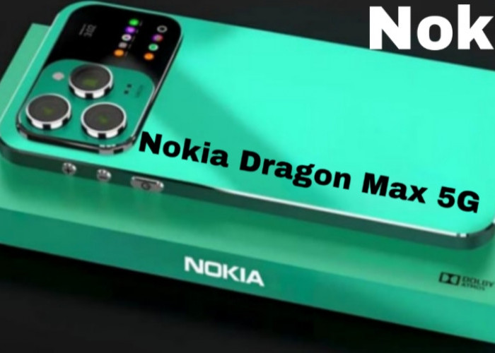 Nokia Dragon Max 5G, Flagship dengan Kamera 200MP dan Baterai Super Tahan Lama