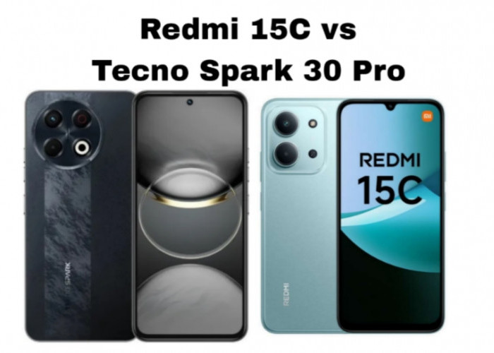Xiaomi Redmi 15C vs Tecno Spark 30 Pro, Mana yang Lebih Unggul untuk Gaming dan Multimedia?