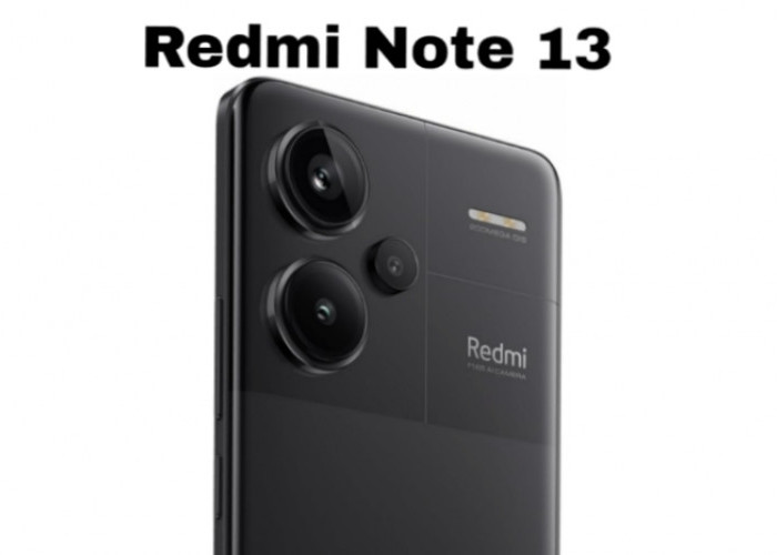Redmi Note 13, Performa Kuat dan Kamera Canggih dengan Harga Lebih Terjangkau