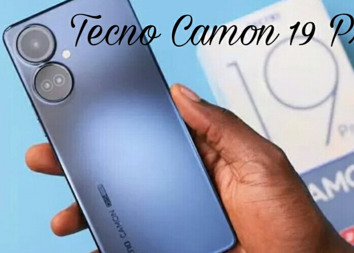 Tecno Camon 19 Pro Masih Jadi Incaran, HP Spek Dewa Usung 64 MP Triple Camera Dengan Harga Merakyat