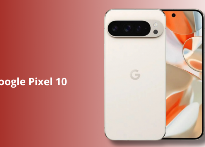 Google Pixel 10: Usung Tensor G5, Kamera Telefoto, dan Harga Mulai Rp 12 Jutaan