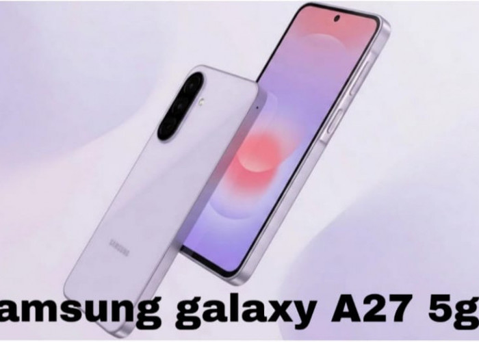 Samsung Galaxy A27 5G dan Redmi 17 Segera Hadir di Indonesia, HP Mid-Range Makin Sengit