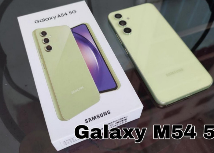 Samsung Galaxy M54 5G: Smartphone Mid-Range dengan Baterai 6000 mAh dan Kamera 108 MP