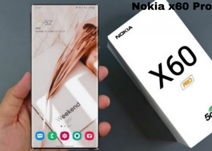 Nokia X60 Pro 5G, Smartphone Flagship dengan Layar Super AMOLED 6,9 Inci dan Refresh Rate 144Hz