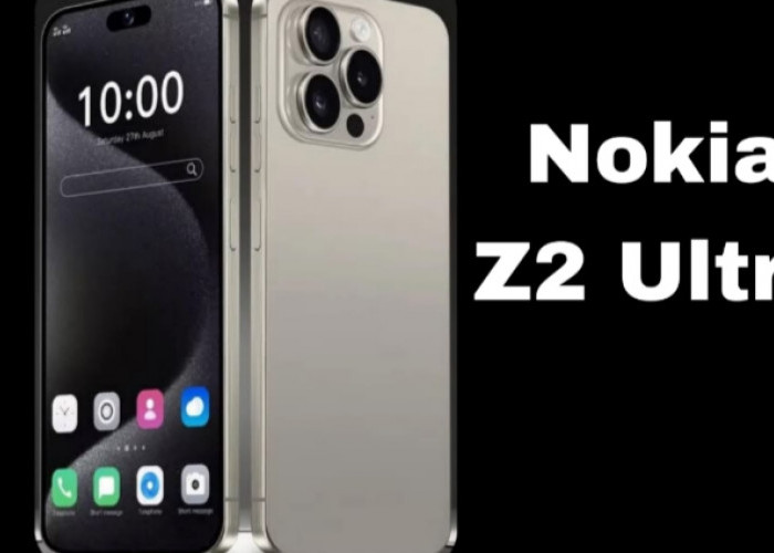 Nokia Z2 Ultra, Android Murni yang Bikin Smartphone Kamu Lebih Cepat dan Awet