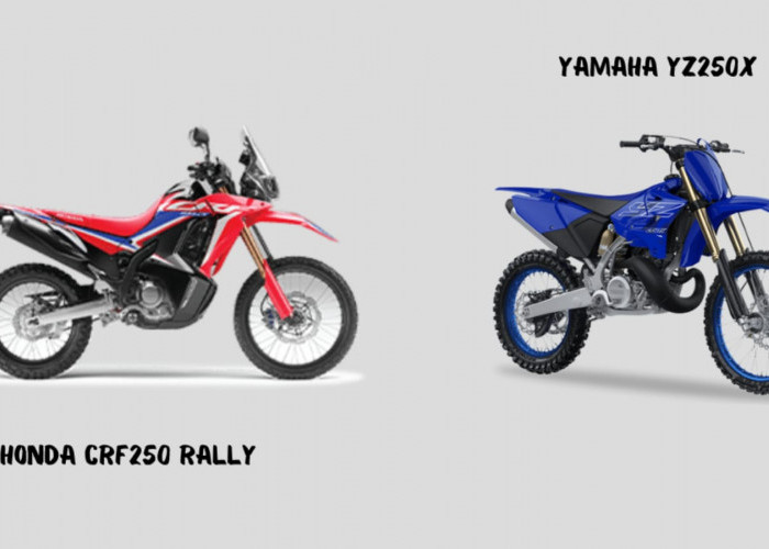 Desain Honda CRF250 RALLY dan Yamaha YZ250X Bikin Perjalanan Tambah Seru, Ini Speknya