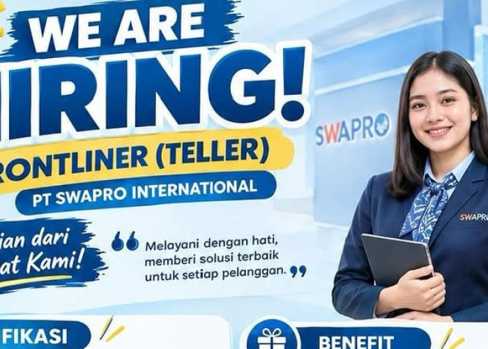 SWAPRO Cari Karyawan di Prabumulih, Cek Posisi dan Syarat Lengkapnya