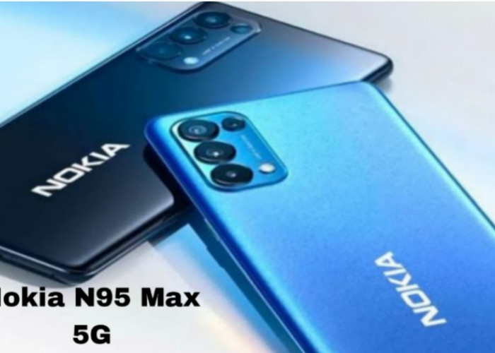 Nokia N95 Max 5G, Smartphone Flagship yang Sudah Dinantikan Sebelum Rilis