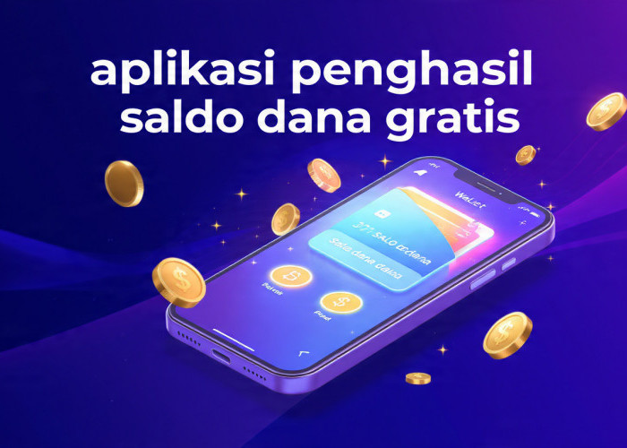 5 Aplikasi Penghasil Saldo DANA 2026, Main Game Bisa Raup Uang Tambahan