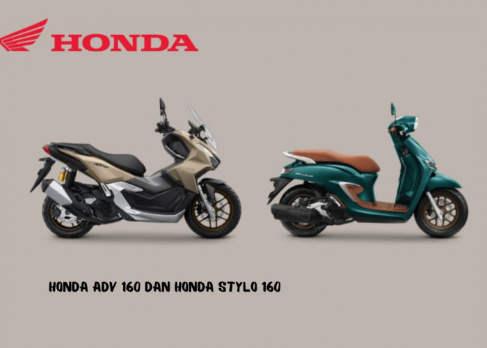 Honda ADV 160 dan Honda Stylo 160 Miliki Desain Fresh! Jadi Incaran Anak Muda, Ini Speknya