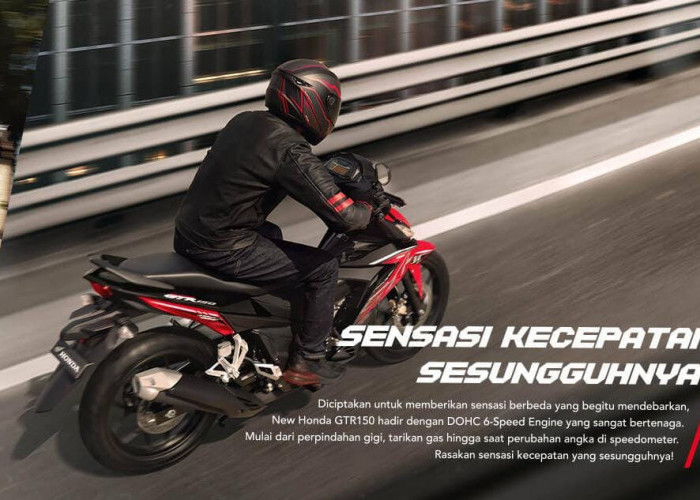 Layak Untuk Kamu Pinang Tidak? Ini Kelebihan dan Kekurangan Honda GTR 150