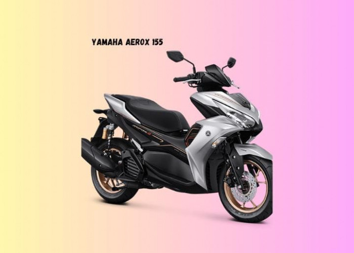 Tampang Galak dengan Performa Gahar, Ini Spesifikasi Yamaha Aerox 155
