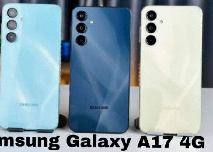Samsung Galaxy A17 4G Resmi Meluncur di Indonesia, Harga Mulai Rp 2 Jutaan