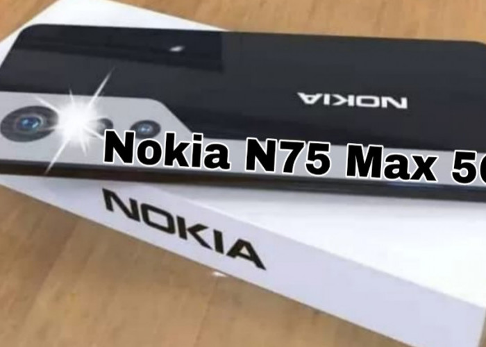 Nokia N75 Max 5G Bikin Heboh, Tapi Apakah Benar-benar Ada?