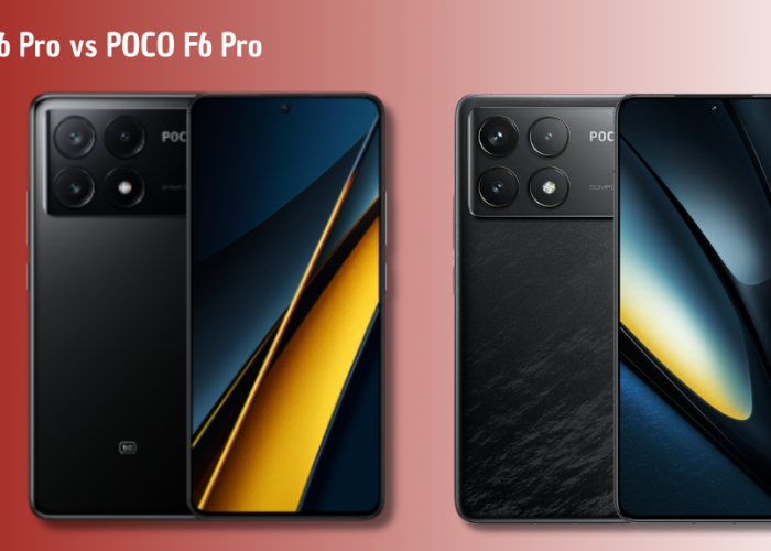 POCO X6 Pro vs POCO F6 Pro: Perbandingan Spesifikasi dan Harga, Mana Lebih Unggul?
