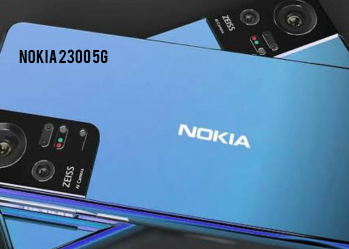 Nokia 2300 5G: Smartphone 5G Stylish Kamera 48MP dan Layar AMOLED, Harga Ramah di Kantong!