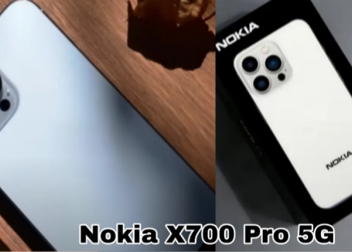 Nokia X700 Pro 5G, Performa Flagship, Harga Cuma Rp3 Jutaan